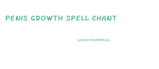 Penis Growth Spell Chant