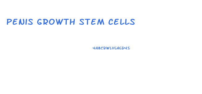 Penis Growth Stem Cells