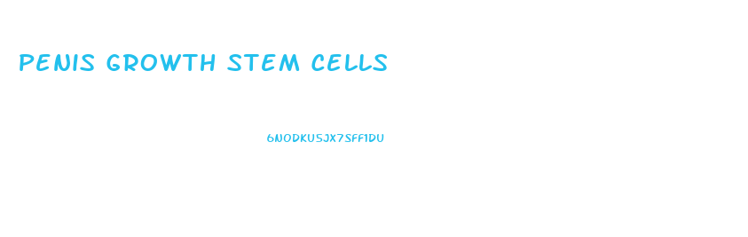 Penis Growth Stem Cells