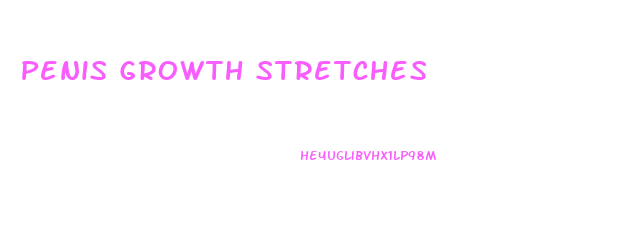 Penis Growth Stretches