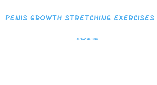Penis Growth Stretching Exercises