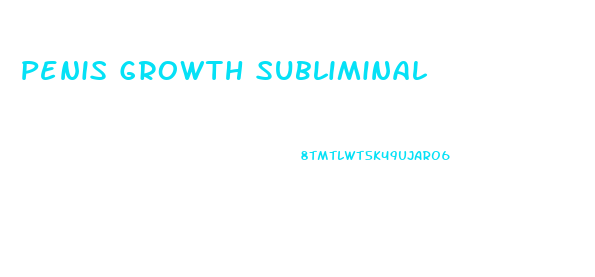 Penis Growth Subliminal