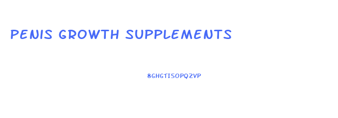 Penis Growth Supplements