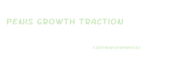 Penis Growth Traction