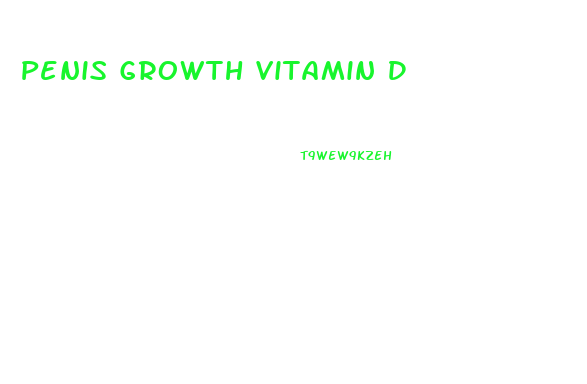 Penis Growth Vitamin D