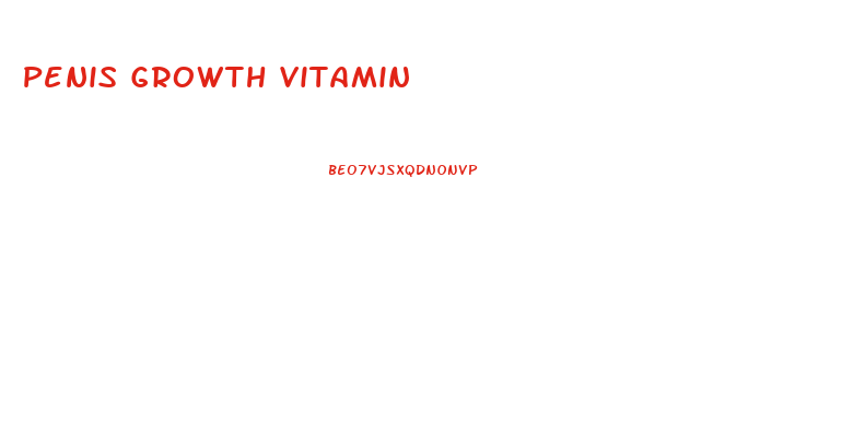 Penis Growth Vitamin