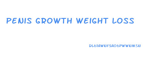Penis Growth Weight Loss