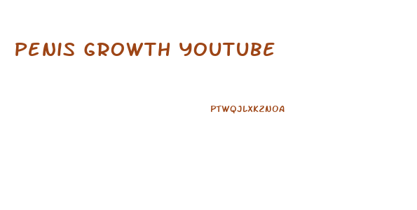 Penis Growth Youtube