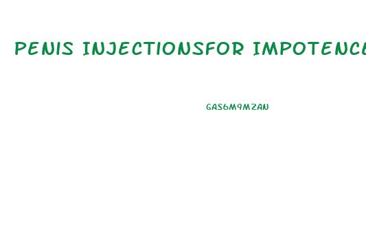 Penis Injectionsfor Impotence How Does It Work