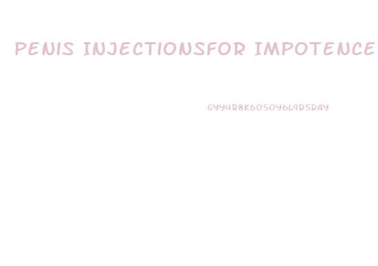 Penis Injectionsfor Impotence How Does It Work