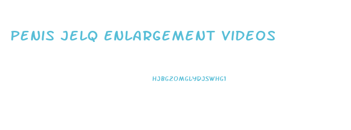 Penis Jelq Enlargement Videos