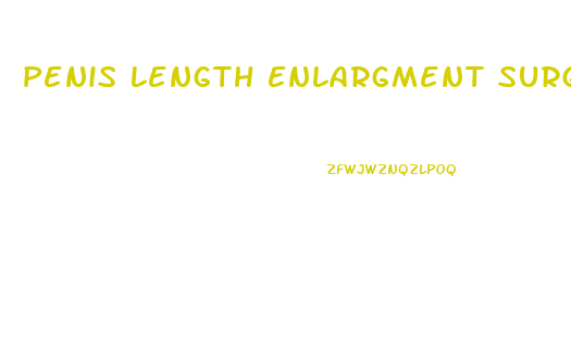 Penis Length Enlargment Surgery