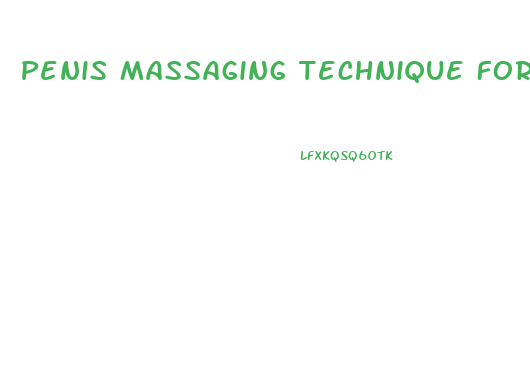 Penis Massaging Technique For Growth