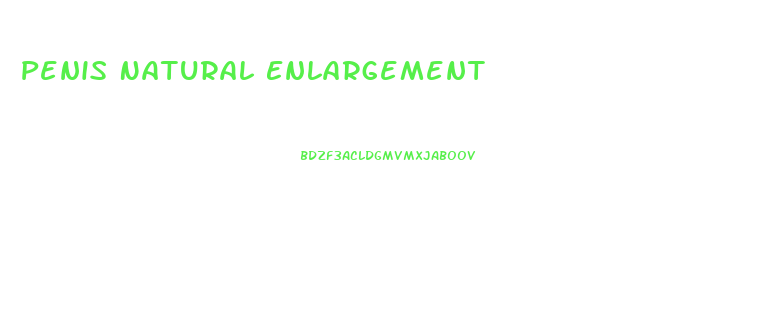 Penis Natural Enlargement