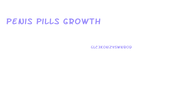 Penis Pills Growth