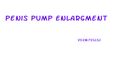Penis Pump Enlargment