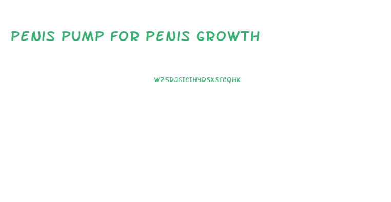Penis Pump For Penis Growth