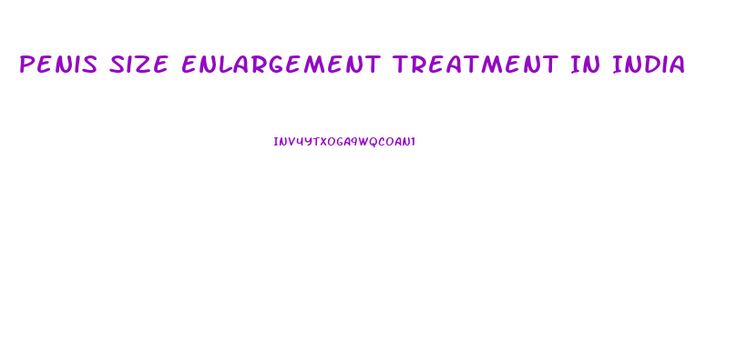 Penis Size Enlargement Treatment In India