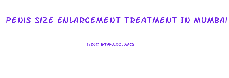 Penis Size Enlargement Treatment In Mumbai