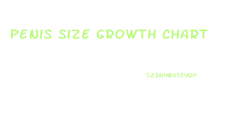 Penis Size Growth Chart