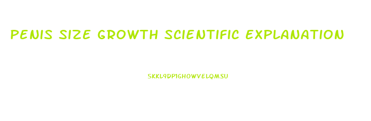 Penis Size Growth Scientific Explanation