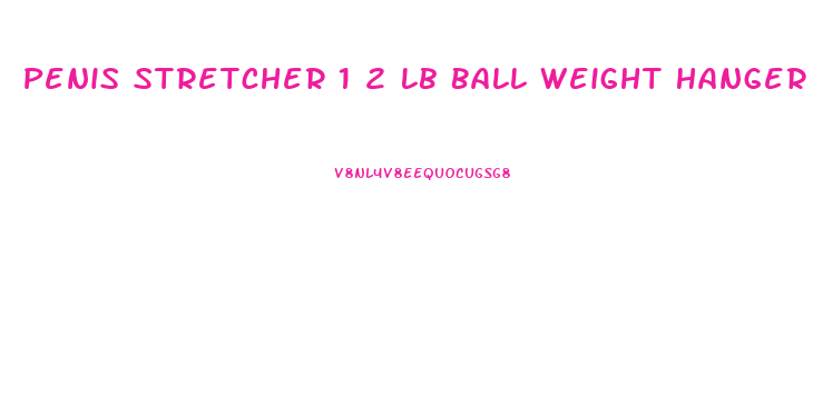 Penis Stretcher 1 2 Lb Ball Weight Hanger For Enlargement