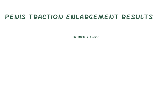 Penis Traction Enlargement Results