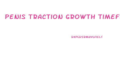 Penis Traction Growth Timeframes