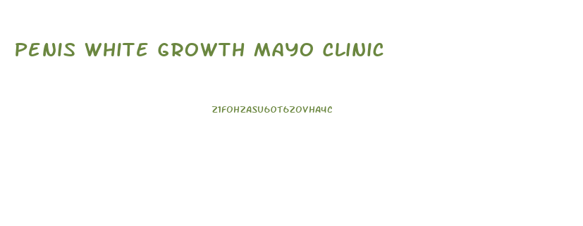 Penis White Growth Mayo Clinic
