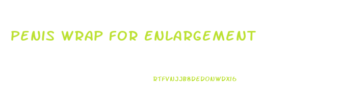 Penis Wrap For Enlargement