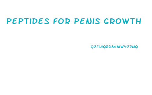 Peptides For Penis Growth