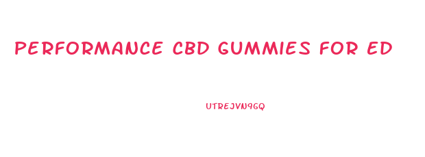 Performance Cbd Gummies For Ed