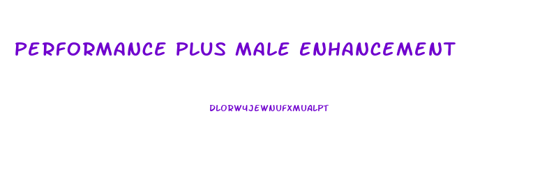 Performance Plus Male Enhancement