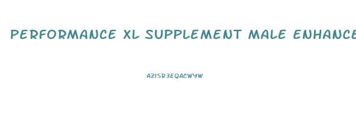 Performance Xl Supplement Male Enhancement