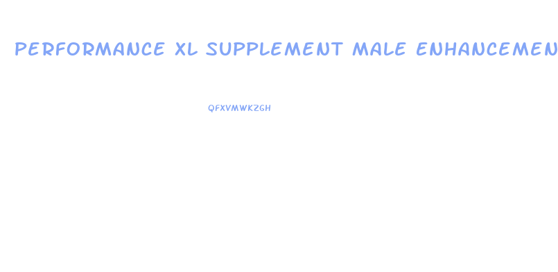 Performance Xl Supplement Male Enhancement