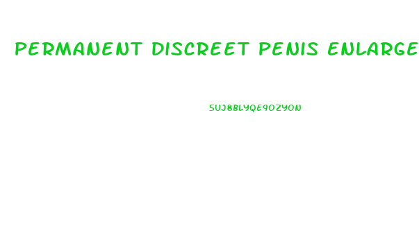 Permanent Discreet Penis Enlargement
