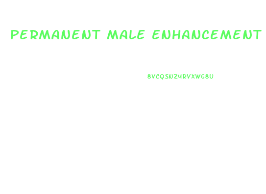 Permanent Male Enhancement Techniques