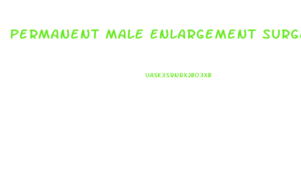 Permanent Male Enlargement Surgery Near Me Surgery Life Enhancement