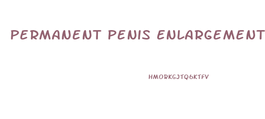 Permanent Penis Enlargement Cream