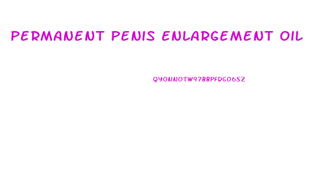 Permanent Penis Enlargement Oil