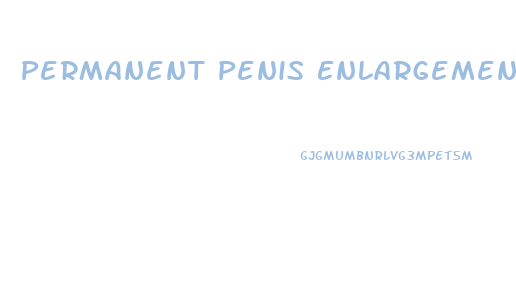 Permanent Penis Enlargement Surgery In Texas