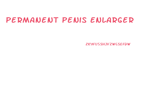 Permanent Penis Enlarger