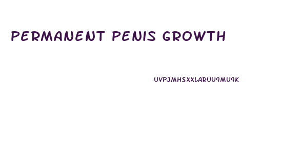 Permanent Penis Growth
