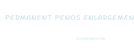 Permanent Penos Enlargement With Penis Pum