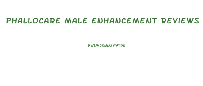 Phallocare Male Enhancement Reviews