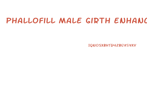 Phallofill Male Girth Enhancement