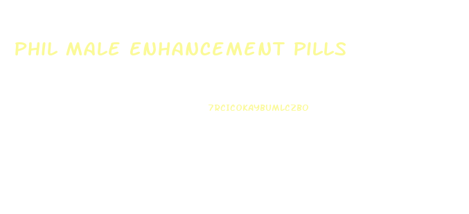 Phil Male Enhancement Pills