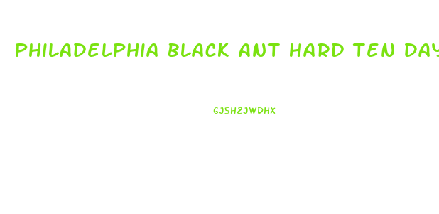 Philadelphia Black Ant Hard Ten Days African Superman Male Enhancement