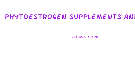 Phytoestrogen Supplements And Male Breast Enhancement