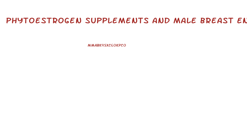 Phytoestrogen Supplements And Male Breast Enhancement